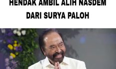 Isu Perebutan Kursi Ketum NasDem Menguat, Posisi Surya Paloh Disebut Mulai Tertekan