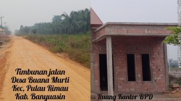 Anggaran Rp89 Juta di Desa Buana Mukti Disorot, Gedung BPD Belum Rampung dan Penimbunan Jalan Dipertanyakan